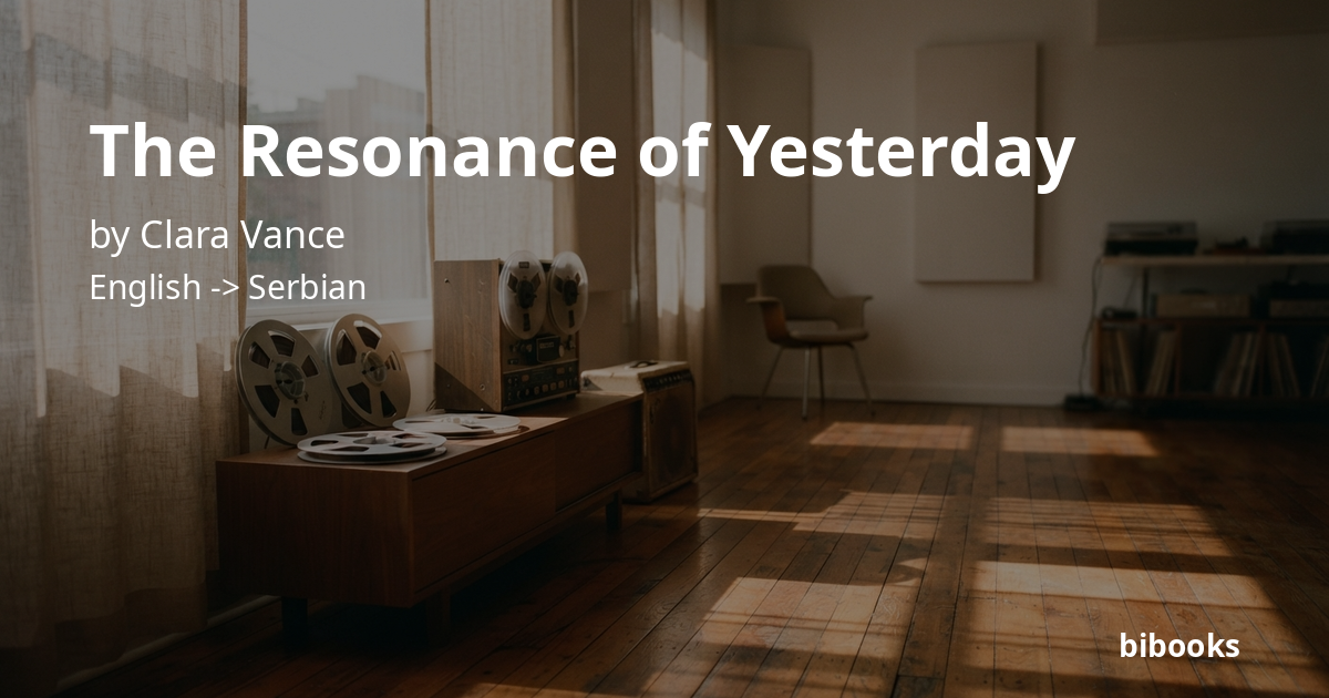 The Resonance of Yesterday