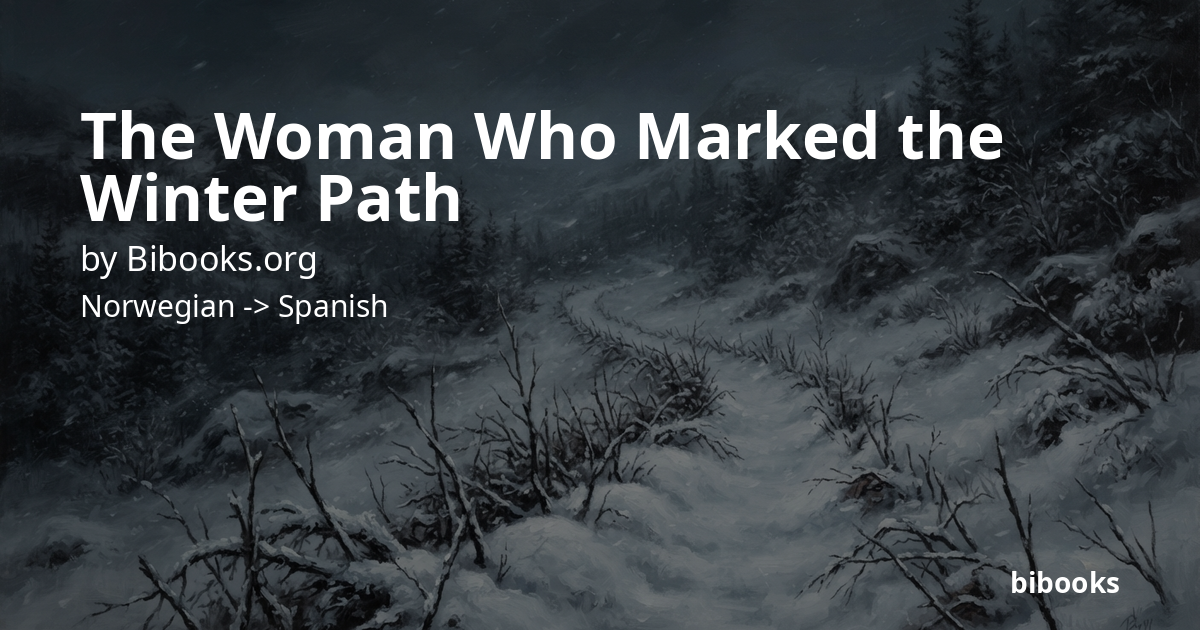 The Woman Who Marked the Winter Path