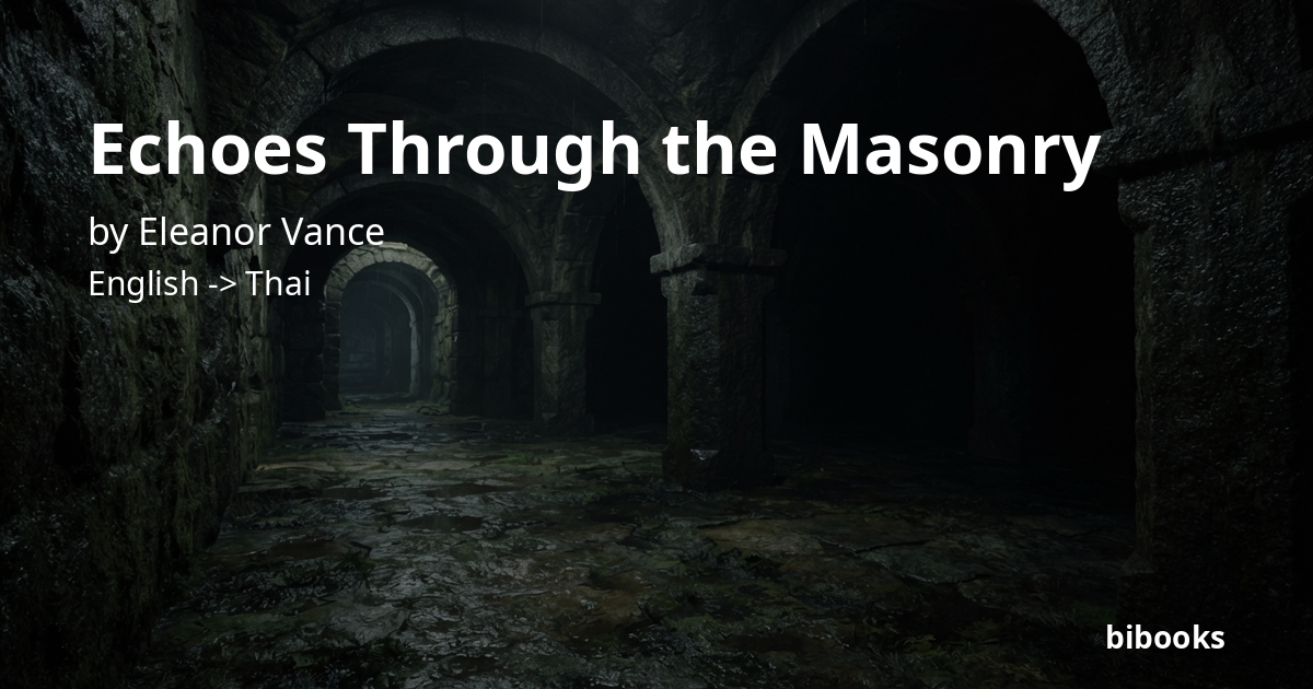 Echoes Through the Masonry